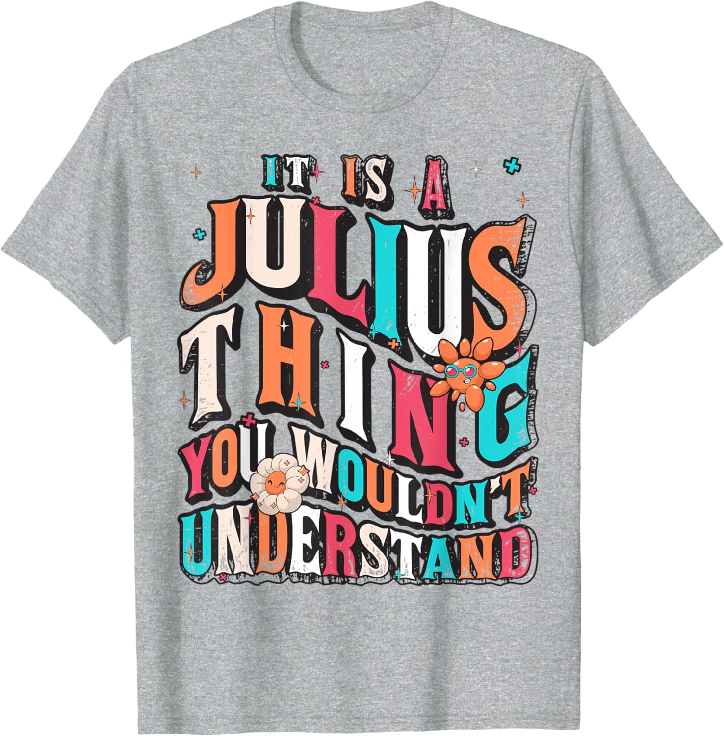 Julius Groovy T-Shirt for Fans - Unique It's Julius Thing Design - 13
