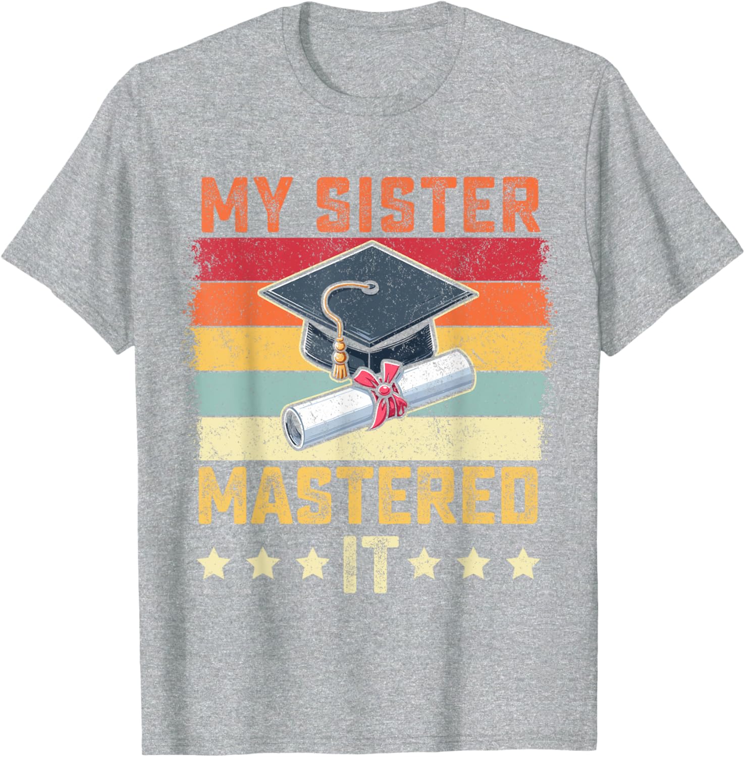 My Sister Mastered It Vintage Graduation T-Shirt for Proud Family Celebrations - 29