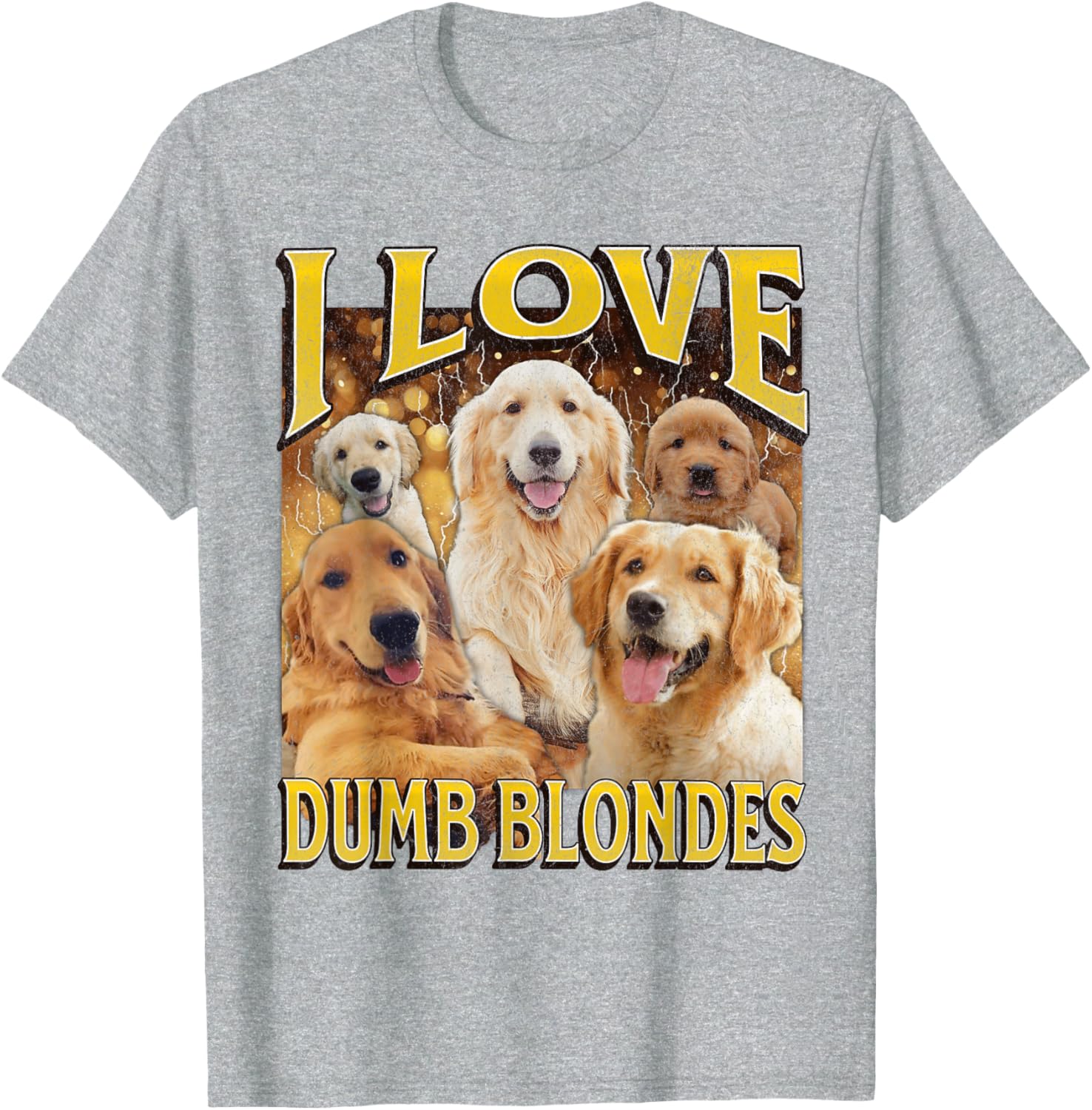 I Love Dumb Blondes Funny Dog Meme Graphic T-Shirt for Pet Lovers - 27