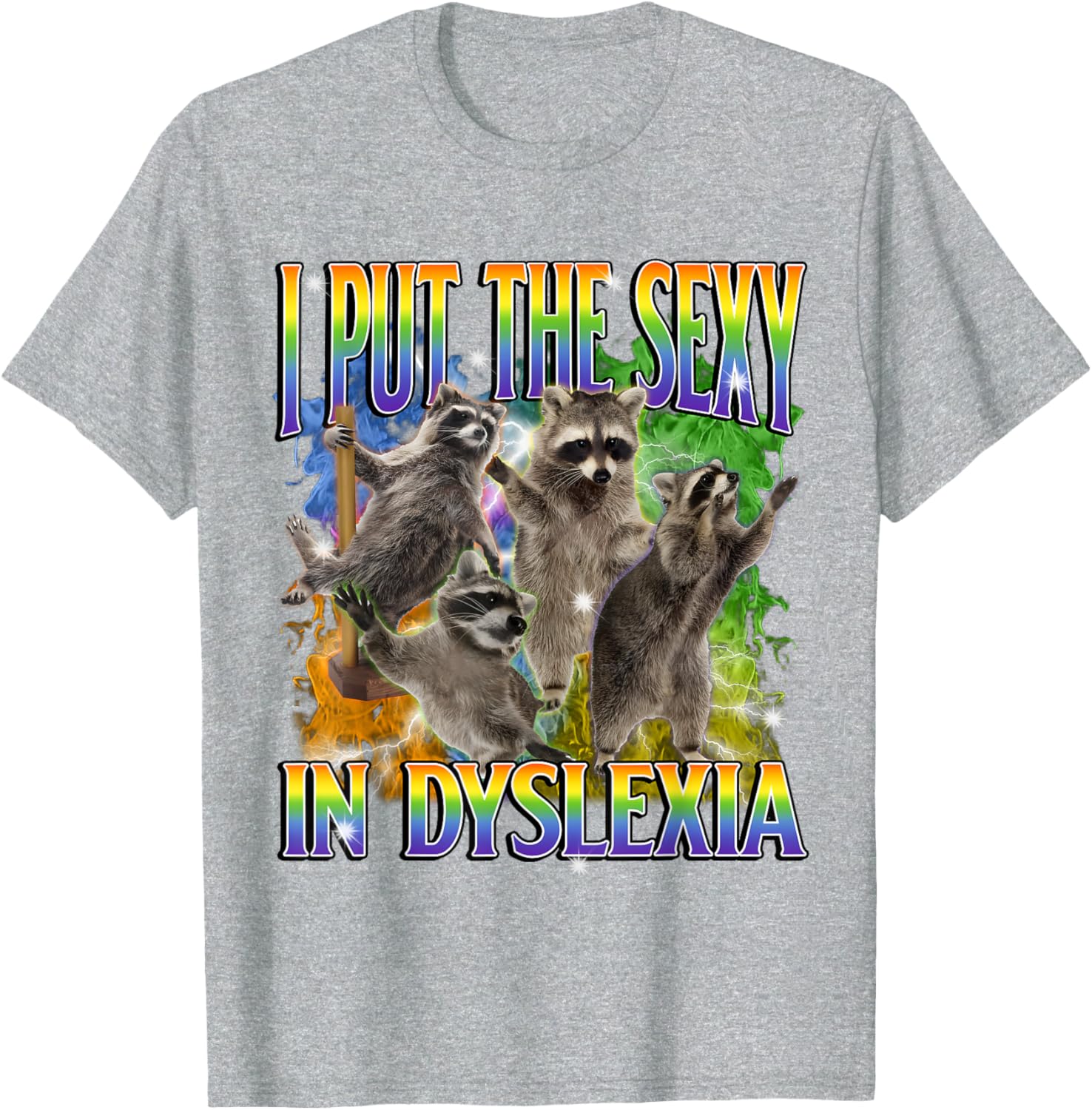 Funny Dyslexia Raccoon Meme T-Shirt – Unique and Unhinged Style - 19